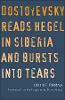 "Dostoyevsky Reads Hegel in Siberia and Bursts into Tears" by Laszlo F. Foldenyi
