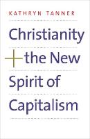 "Christianity and the New Spirit of Capitalism" by Kathryn Tanner