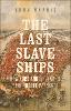 "The Last Slave Ships" by John Harris