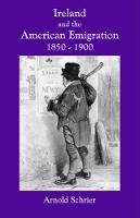Ireland and the American Emigration, 1850-1900 Jacket Image