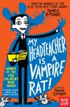 My head teacher is a vampire rat! My head teacher is a vampire rat!