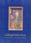 "The Gualenghi D'Este Hours - Art and Devotion in Renaissance Ferrara" by . Barstow (author)