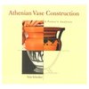 "Athenian Vase Construction" by Toby Schreiber (author)