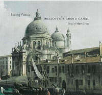 "Seeing Venice - Bellotto's Grand Canal" by . Doty
