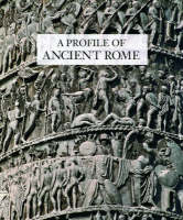 "A Profile of Ancient Rome" by . Conti