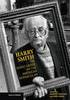 "Harry Smith - The Avant-Garde in the American Vernacular" by . Perchuck