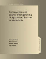 "Conservation and Seismic Strengthening of Byzantine Churches in Macedonia" by . Gavrilovic