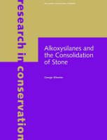 "Alkoxysilanes and the Consolidation of Stone" by . Wheeler