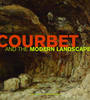 "Courbet and the Modern Landscape" by Mary Morton