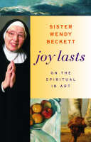 "Joy Lasts - On the Spiritual in Art" by . Beckett