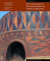 "The Conservation of Decorated Surfacces on Earthen Architecture" by . Rainer