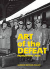 "Art of Defeat - France 1940-1944" by . Dorleac (author)