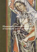 "Illuminated Manuscripts of Germany and Central Europe in the J.Paul Getty Museum" by . Kren