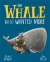 The whale who wanted more The whale who wanted more