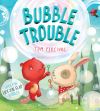 Bubble trouble Bubble trouble
