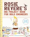 Rosie Revere's big project book for bold engineers Rosie Revere's big project book for bold engineers