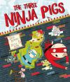 The three ninja pigs The three ninja pigs