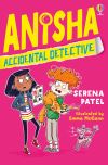 Anisha, accidental detective Anisha, accidental detective