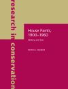 "House Paints, 1900-1960 - History and Use" by . Standeven (author)