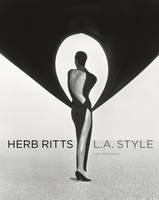 "Herb Ritts - L.A Style" by . Martineau