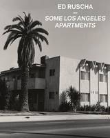 "Ed Ruscha and Some Los Angeles Apartments" by . Heckert