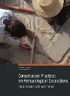 "Conservation Practices on Archaeological Excavations - Priciples and Methods" by . Pedeli (author)