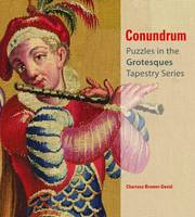"Conundrum - Puzzles in the Grotesques Tapestry Series" by Charissa Bremer-David