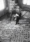 "The Book on the Floor - Andre Malraux and the Imaginary Museum" by Walter Grasskamp (author)