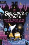 Sherlock Bones and the mystery of the vanishing magician Thumbnail for Sherlock Bones and the mystery of the vanishing magician