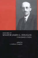 Memoirs of Senator James G.Douglas (1887-1954) Jacket Image