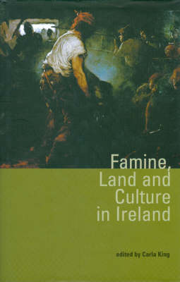 Famine, Land and Culture in Ireland Jacket Image