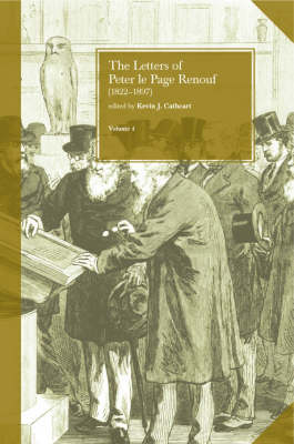 The Letters of Peter le Page Renouf (1822-97) v. 4 London (1864-97) Jacket Image