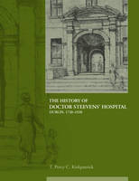 The History of Dr Steevens' Hospital, Dublin 1720-1920 Jacket Image