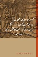 Endangered Masculinities in Irish Poetry 1540-1780 Jacket Image