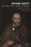 Michael Davitt After the Land League, 1882-1906 Jacket Image