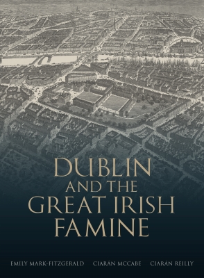 Dublin and the Great Irish Famine Jacket Image