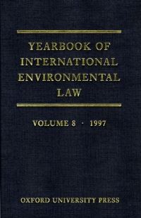 Jacket Image For: Yearbook of international environmental law. Vol. 8 1997