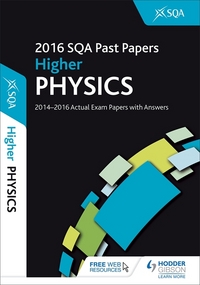 Jacket Image For: Higher physics 2016-17 SQA past papers with answers