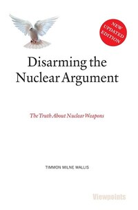 Jacket Image For: Disarming the nuclear argument