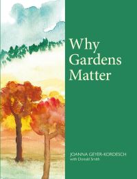 Jacket Image For: Why gardens matter