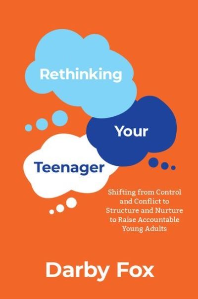 Jacket Image For: Rethinking your teenager
