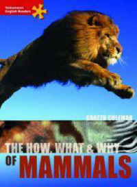 Jacket Image For: Heinemann English Readers Elementary Non-fiction The Who What and How of Mammals