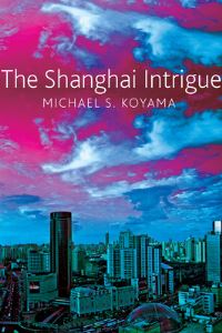 Jacket image for The Shanghai Intrigue