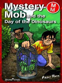 Jacket Image For: Mystery Mob and the day of the dinosaurs