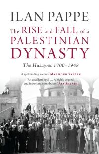 Jacket image for The Rise and Fall of a Palestinian Dynasty