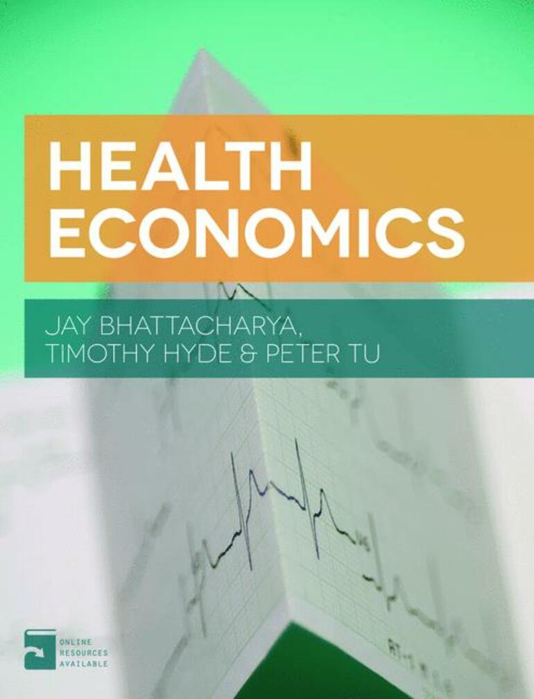 Health Economics Jay Bhattacharya Timothy Hyde Peter Tu