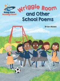 Jacket Image For: Reading Planet - Wriggle Room and Other School Poems - Gold
