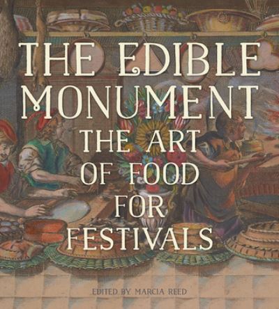 The Edible Monument - The Art of Food for Festivals