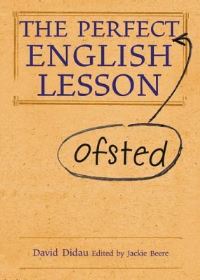 Jacket Image For: The perfect Ofsted English lesson