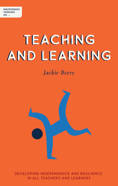 Jacket Image For: Independent thinking on teaching and learning